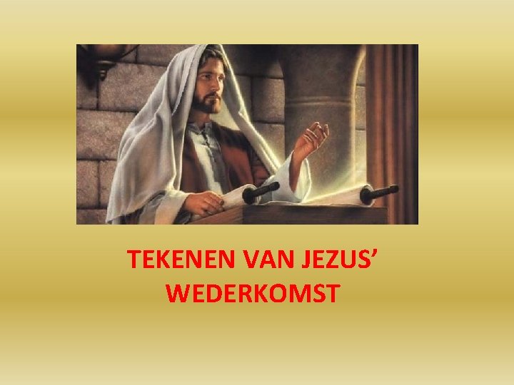 TEKENEN VAN JEZUS’ WEDERKOMST 