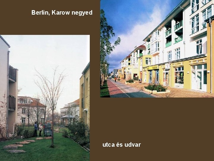 Berlin, Karow negyed utca és udvar 