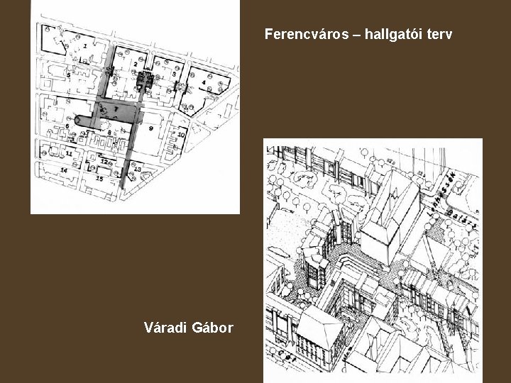 Ferencváros – hallgatói terv Váradi Gábor 