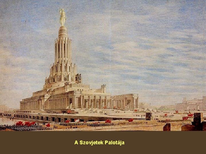 A Szovjetek Palotája 