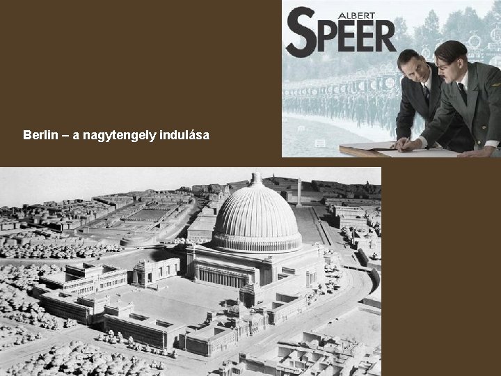 Berlin – a nagytengely indulása 