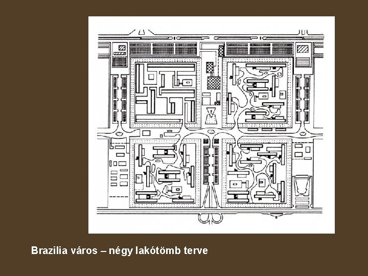 Brazilia város – négy lakótömb terve 