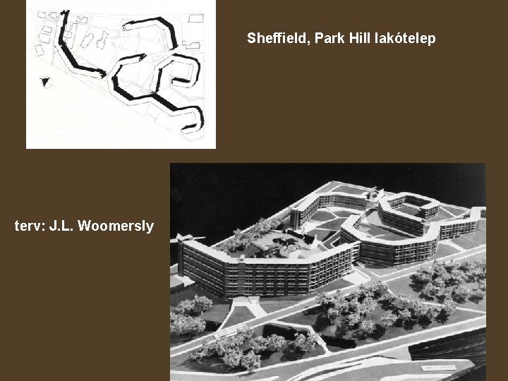 Sheffield, Park Hill lakótelep terv: J. L. Woomersly 
