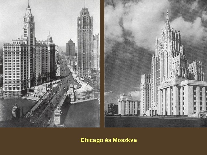 Chicago és Moszkva 