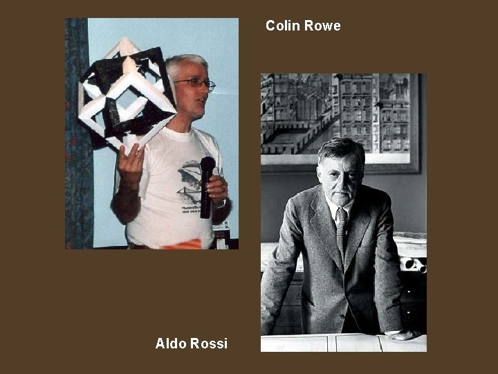 Colin Rowe Aldo Rossi 