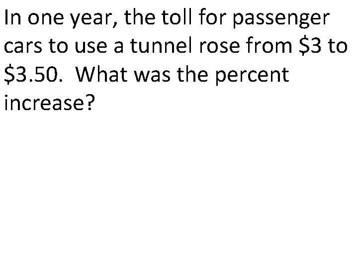 In one year, the toll for passenger cars to use a tunnel rose from
