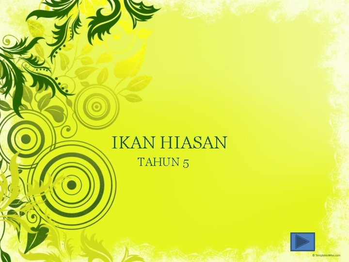 IKAN HIASAN TAHUN 5 