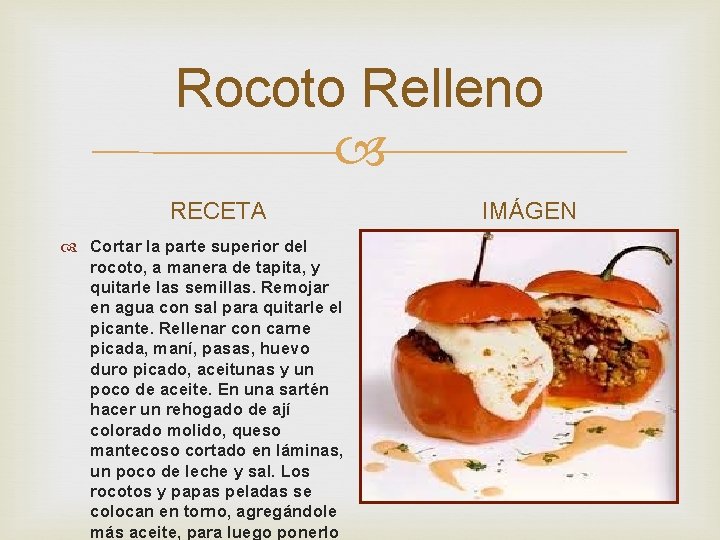 Rocoto Relleno RECETA Cortar la parte superior del rocoto, a manera de tapita, y