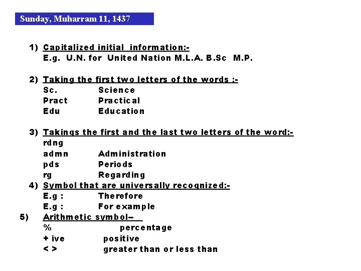 Sunday, Muharram 11, 1437 1) Capitalized initial information: E. g. U. N. for United