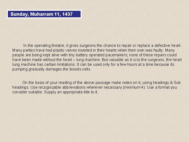 Sunday, Muharram 11, 1437 In the operating theatre, it gives surgeons the chance to