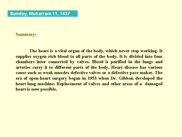 Sunday, Muharram 11, 1437 Summary: The heart is a vital organ of the body,