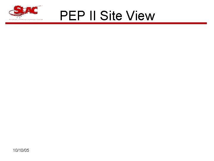 PEP II Site View 10/10/05 