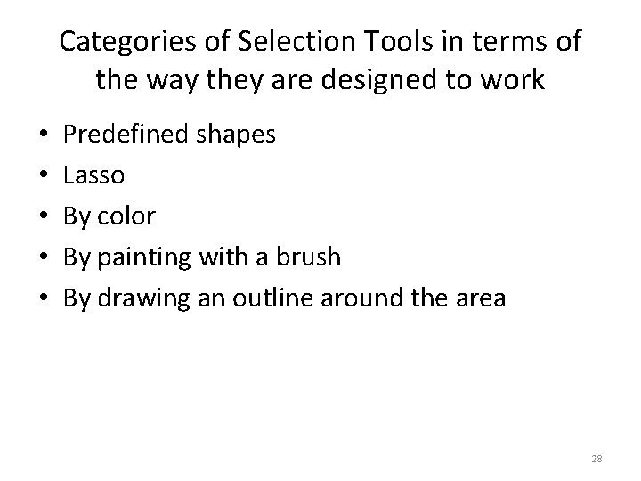 Categories of Selection Tools in terms of the way they are designed to work