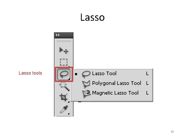 Lasso tools 30 