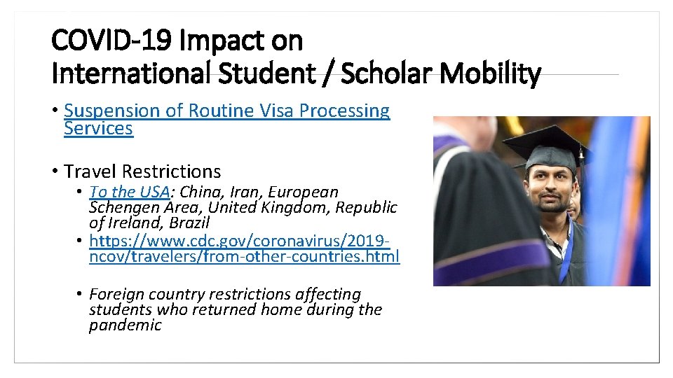 COVID-19 Impact on International Student / Scholar Mobility • Suspension of Routine Visa Processing