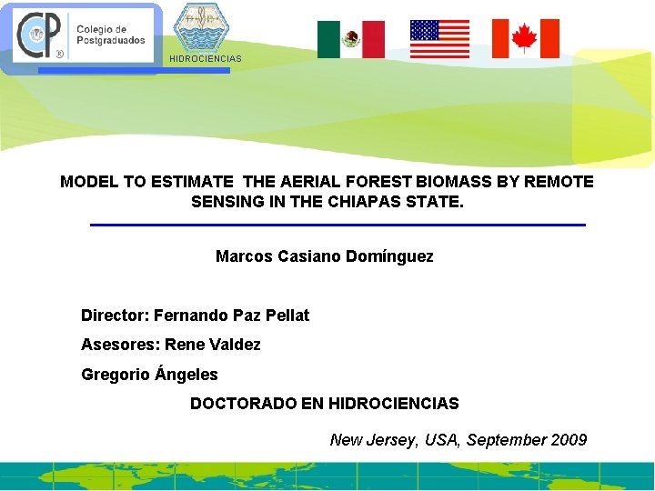 HIDROCIENCIAS MODEL TO ESTIMATE THE AERIAL FOREST BIOMASS BY REMOTE SENSING IN THE CHIAPAS