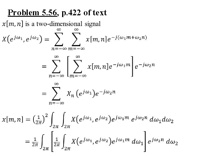 Problem 5. 56, p. 422 of text 