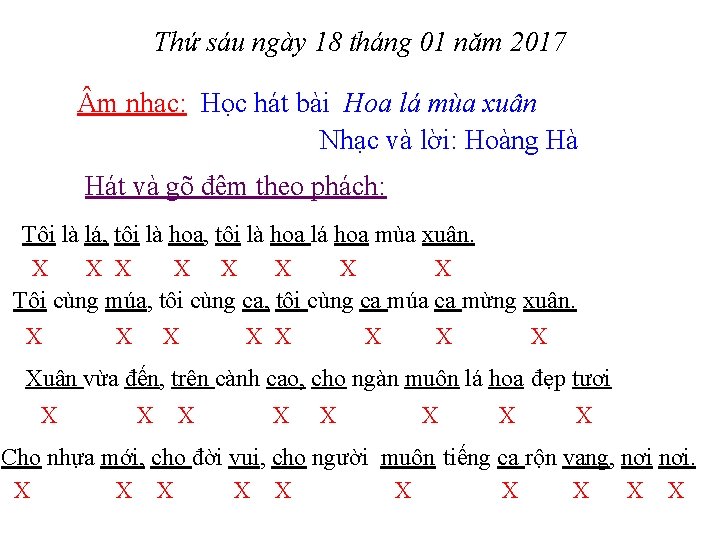 Thứ sáu ngày 18 tháng 01 năm 2017 m nhạc: Học hát bài Hoa