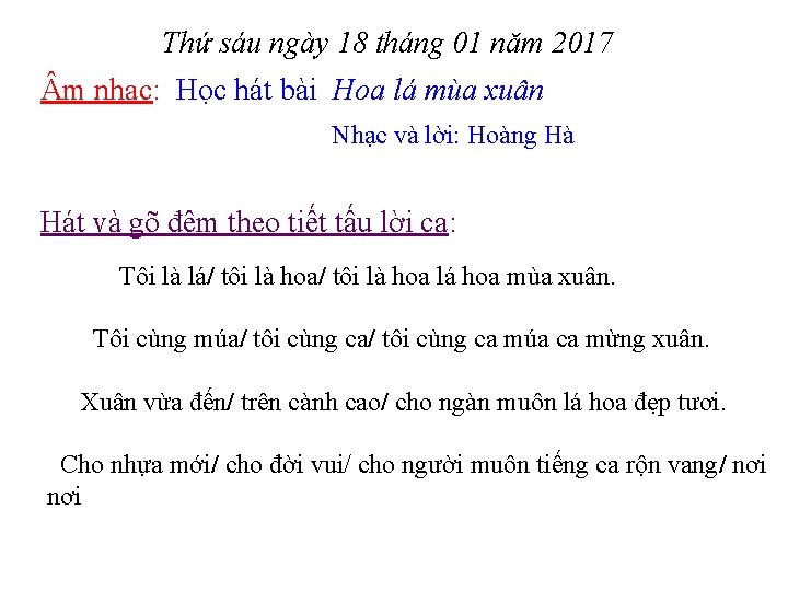 Thứ sáu ngày 18 tháng 01 năm 2017 m nhạc: Học hát bài Hoa