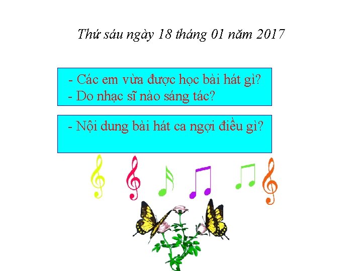 Thứ sáu ngày 18 tháng 01 năm 2017 - Các em vừa được học