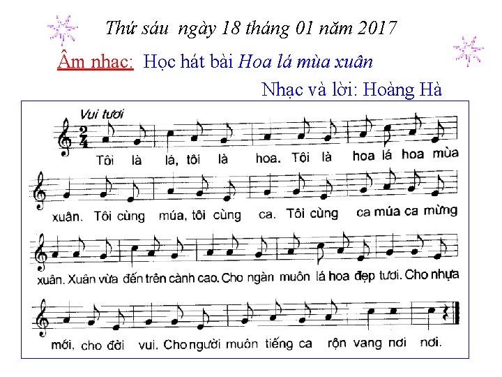 Thứ sáu ngày 18 tháng 01 năm 2017 m nhạc: Học hát bài Hoa