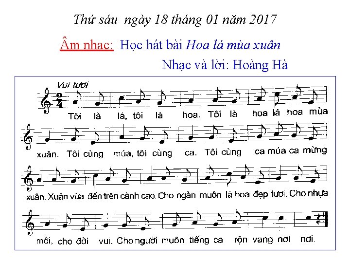 Thứ sáu ngày 18 tháng 01 năm 2017 m nhạc: Học hát bài Hoa