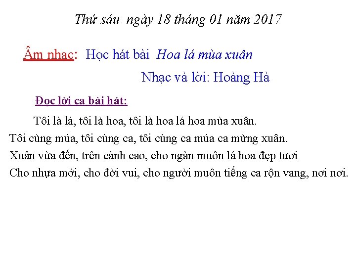 Thứ sáu ngày 18 tháng 01 năm 2017 m nhạc: Học hát bài Hoa