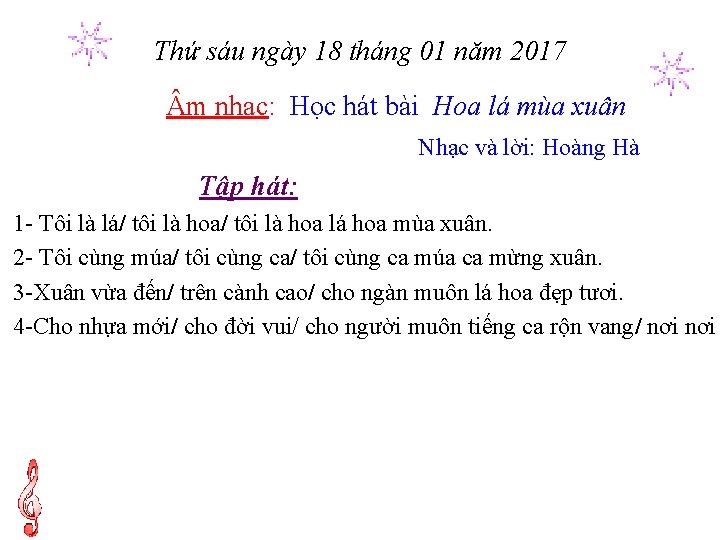 Thứ sáu ngày 18 tháng 01 năm 2017 m nhạc: Học hát bài Hoa