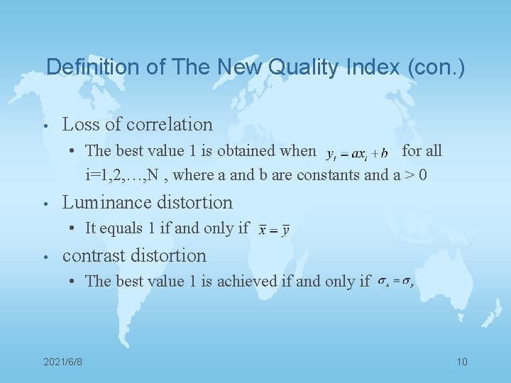 Definition of The New Quality Index (con. ) • Loss of correlation • The
