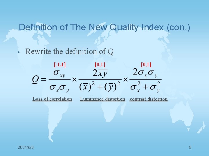 Definition of The New Quality Index (con. ) • Rewrite the definition of Q