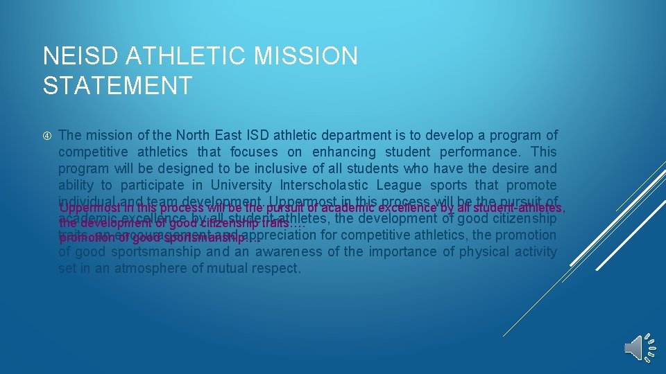 NEISD ATHLETIC MISSION STATEMENT The mission of the North East ISD athletic department is