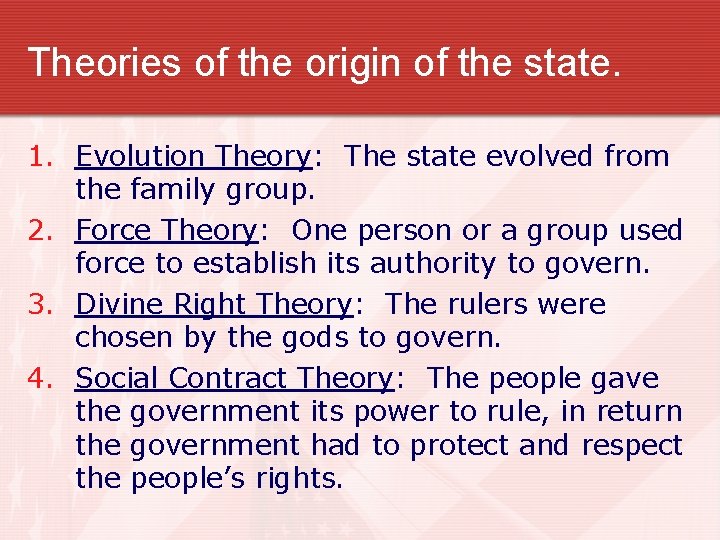 Theories of the origin of the state. 1. Evolution Theory: The state evolved from