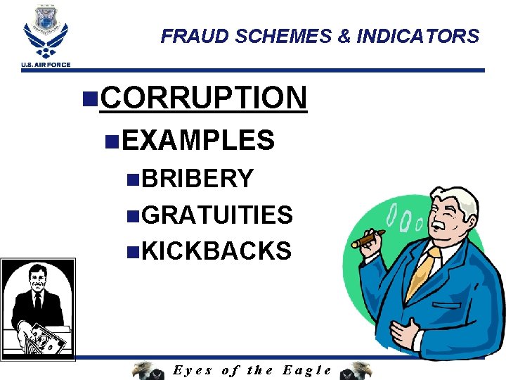 FRAUD SCHEMES & INDICATORS n. CORRUPTION n. EXAMPLES n. BRIBERY n. GRATUITIES n. KICKBACKS