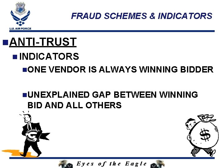 FRAUD SCHEMES & INDICATORS n. ANTI-TRUST n INDICATORS n. ONE VENDOR IS ALWAYS WINNING
