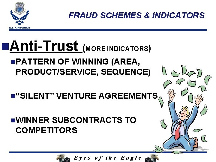 FRAUD SCHEMES & INDICATORS n. Anti-Trust (MORE INDICATORS) n. PATTERN OF WINNING (AREA, PRODUCT/SERVICE,