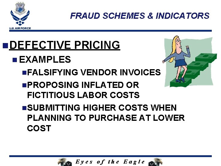 FRAUD SCHEMES & INDICATORS n. DEFECTIVE PRICING n EXAMPLES n. FALSIFYING VENDOR INVOICES n.