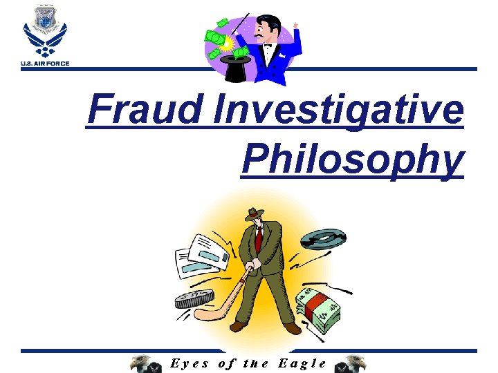 Fraud Investigative Philosophy Eyes of the Eagle 