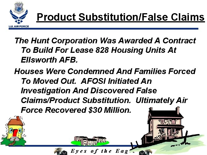 Product Substitution/False Claims The Hunt Corporation Was Awarded A Contract To Build For Lease