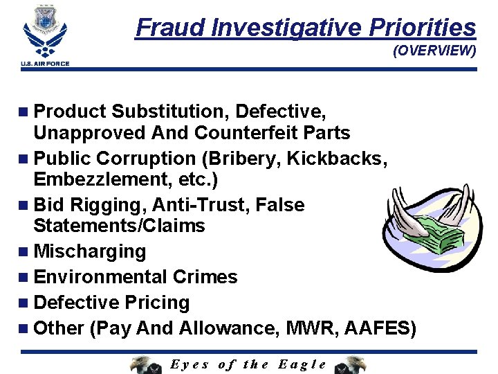 Fraud Investigative Priorities (OVERVIEW) n Product Substitution, Defective, Unapproved And Counterfeit Parts n Public