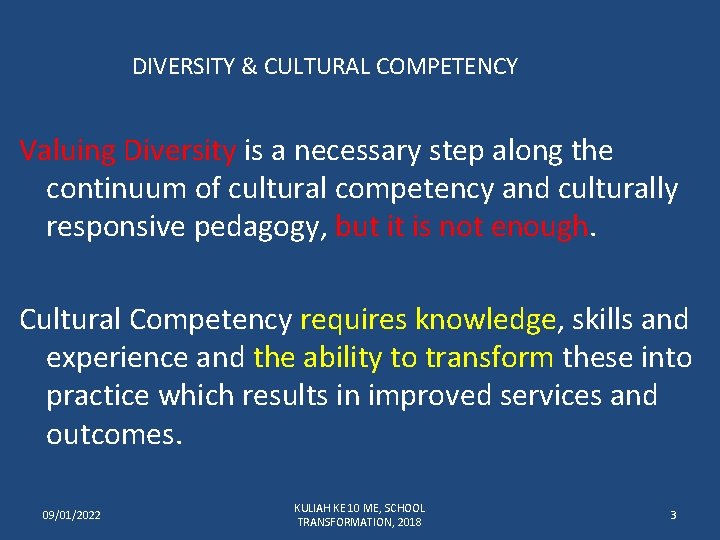 DIVERSITY & CULTURAL COMPETENCY Valuing Diversity is a necessary step along the continuum of