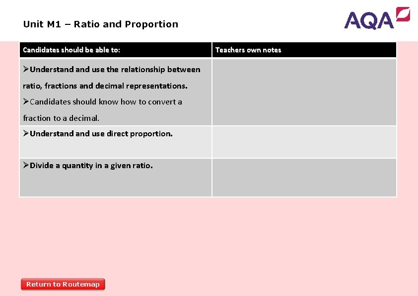 Unit M 1 – Ratio and Proportion Candidates should be able to: ØUnderstand use
