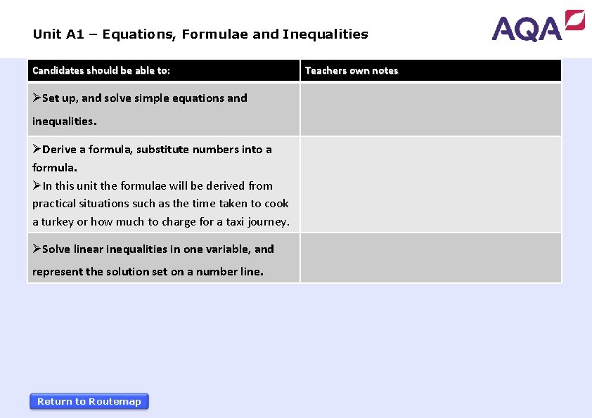 Unit A 1 – Equations, Formulae and Inequalities Candidates should be able to: ØSet