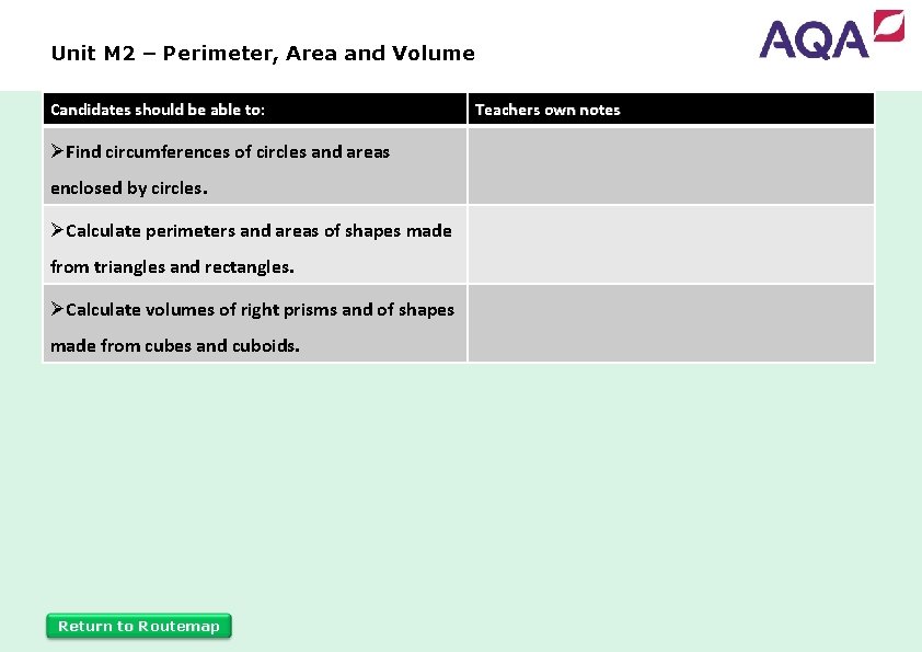 Unit M 2 – Perimeter, Area and Volume Candidates should be able to: ØFind