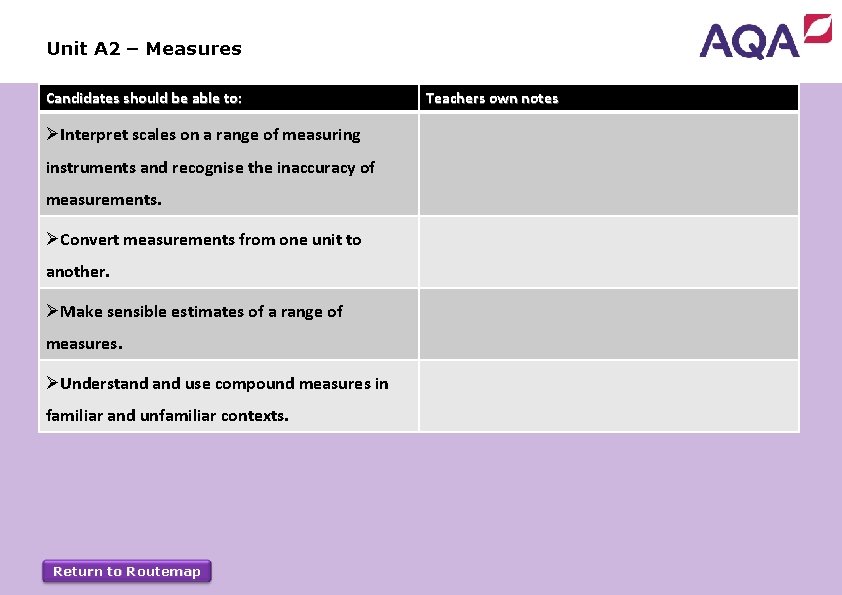 Unit A 2 – Measures Candidates should be able to: ØInterpret scales on a