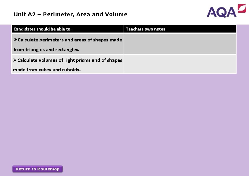 Unit A 2 – Perimeter, Area and Volume Candidates should be able to: ØCalculate