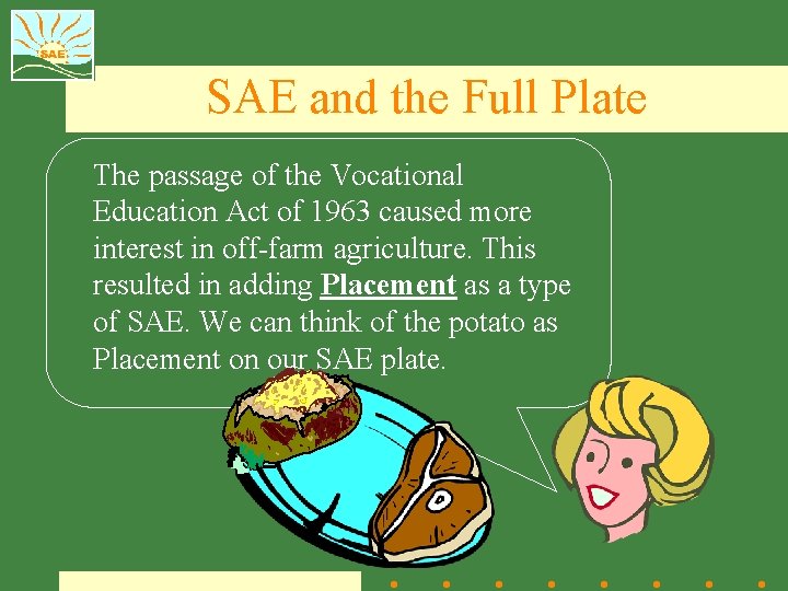 SAE and the Full Plate The passage of the Vocational Education Act of 1963