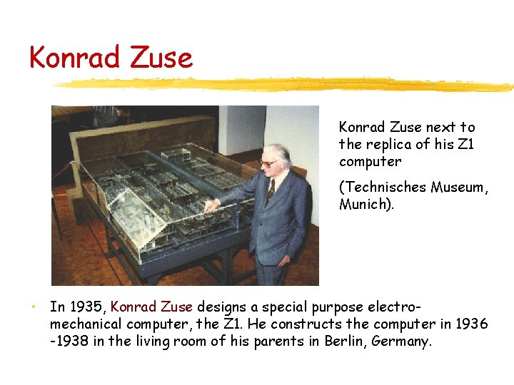 Konrad Zuse next to the replica of his Z 1 computer (Technisches Museum, Munich).