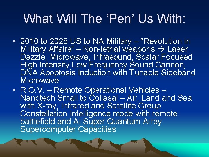 What Will The ‘Pen’ Us With: • 2010 to 2025 US to NA Military