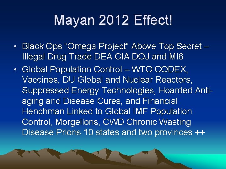 Mayan 2012 Effect! • Black Ops “Omega Project” Above Top Secret – Illegal Drug