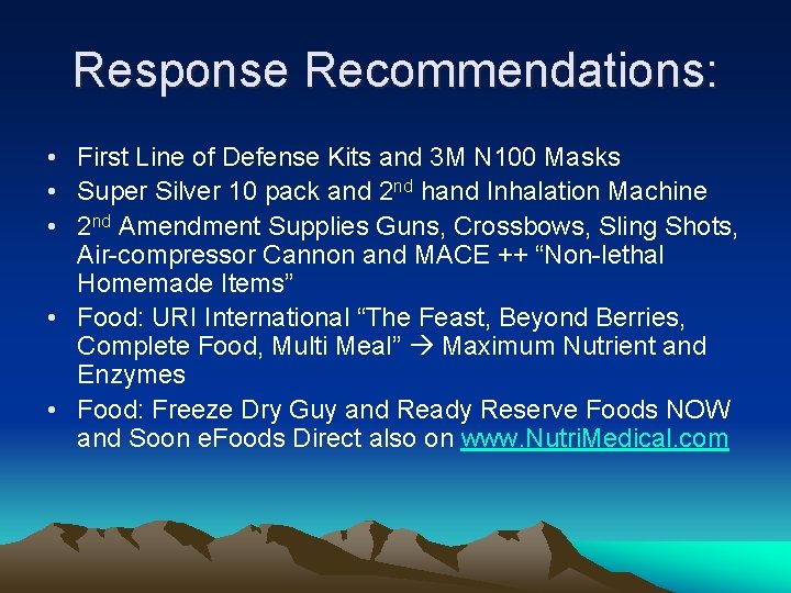 Response Recommendations: • First Line of Defense Kits and 3 M N 100 Masks